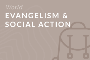 Foundation: Evangelism and Social Action Foundation: Evangelism and Social Action