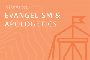 Seminary: Evangelism and Apologetics Seminary: Evangelism and Apologetics