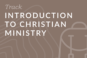 Introduction to Christian Ministry Track Bundle