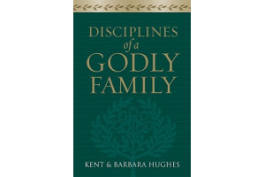 Disciplines of a Godly Family