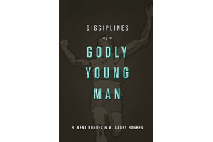 Disciplines of a Godly Young Man