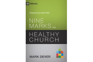 Nine Marks of a Healthy Church 