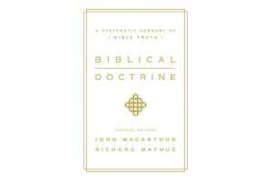 Biblical Doctrine: A Systematic Summary of Bible Truth