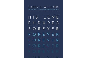 His Love Endures Forever: Reflections on the Immeasurable Love of God