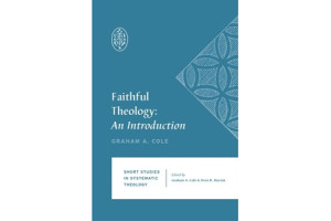 Faithful Theology: An Introduction