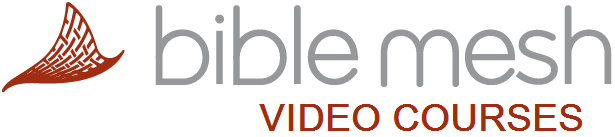 BibleMesh Video Courses